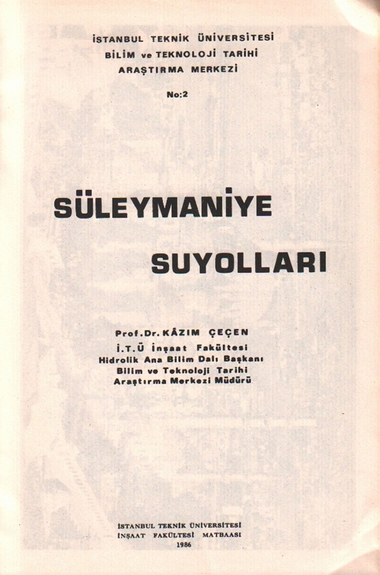 Islamistik. Cecen, Kâzim. Süleymaniye Suyollari. Istanbul Teknik Üniversitesi Insaat Fakültesi