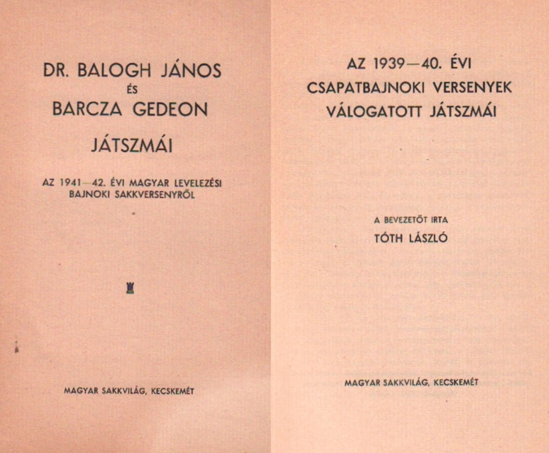 Balogh und Barcza. Dr. Balogh János és Barcza Gedeon játszmái. Az 1941 - 42. évi Magyar levelezési