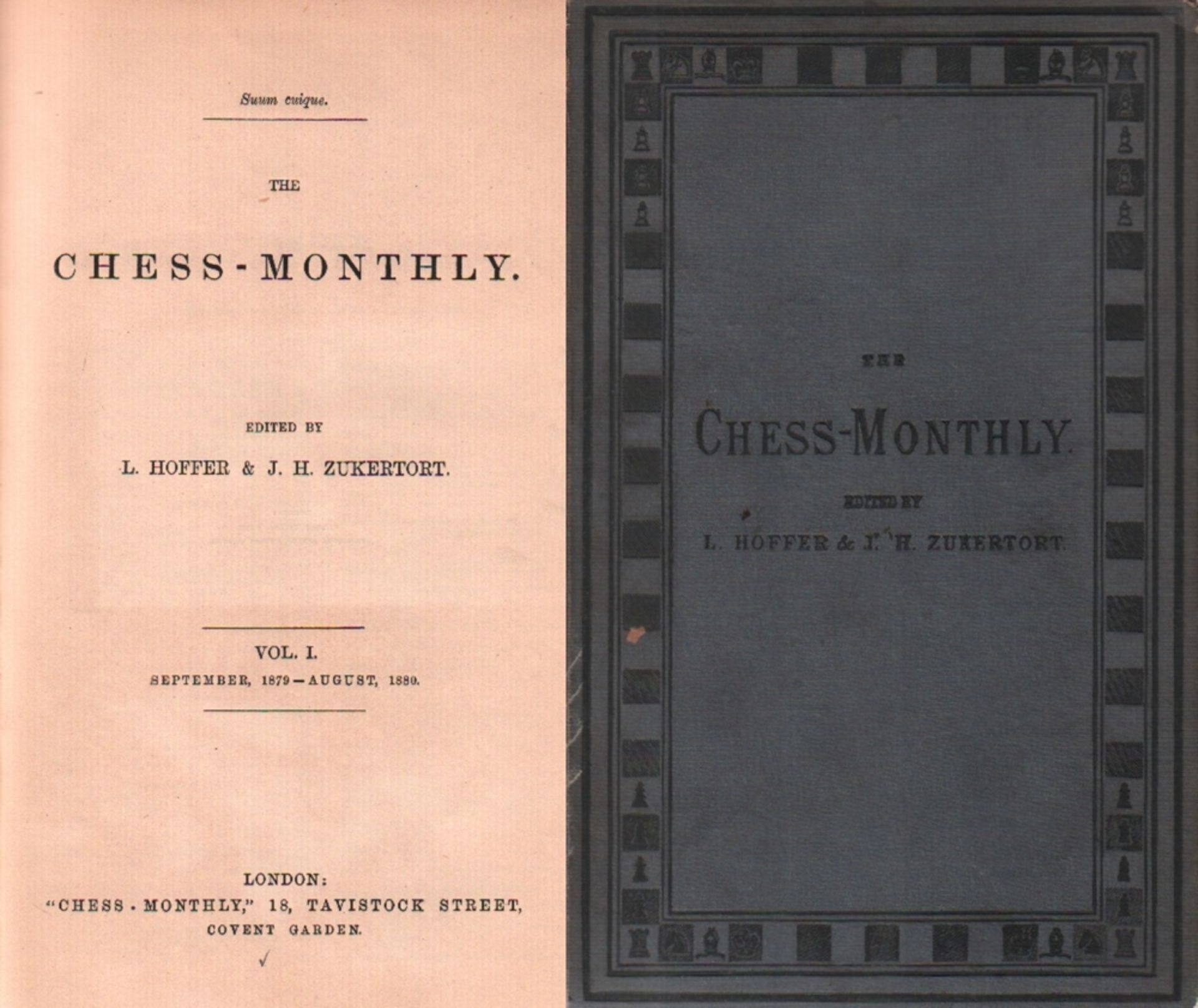 The Chess - Monthly. Edited by L. Hoffer & J. H. Zukertort. Volume I, September 1879 - August