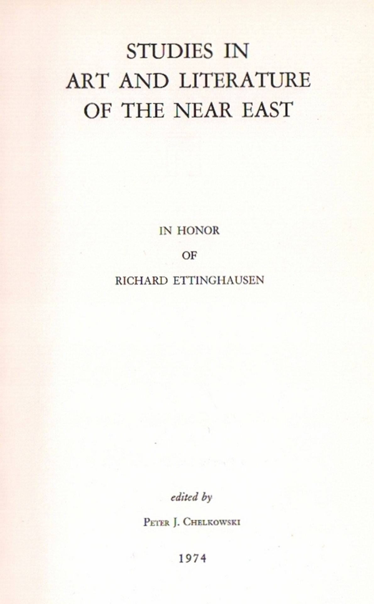 Islamistik. Ettinghausen. Chelkowski, Peter J. (Hrsg). Studies in Art and Literature of the Near