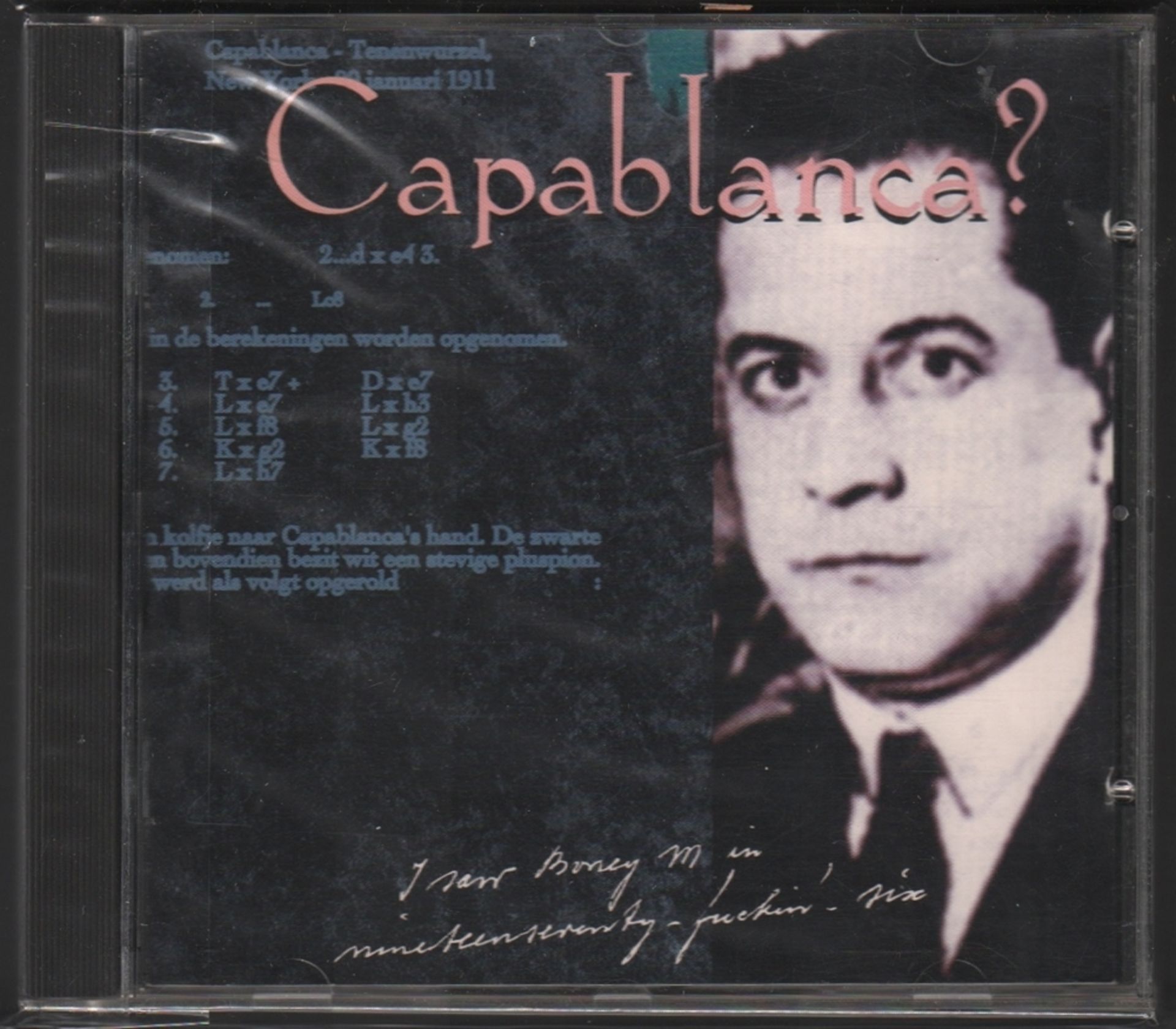 CD. Capablanca?. I saw Boney M in nineteenseventy – fuckin’ - six. Niederlande, Spoken Against