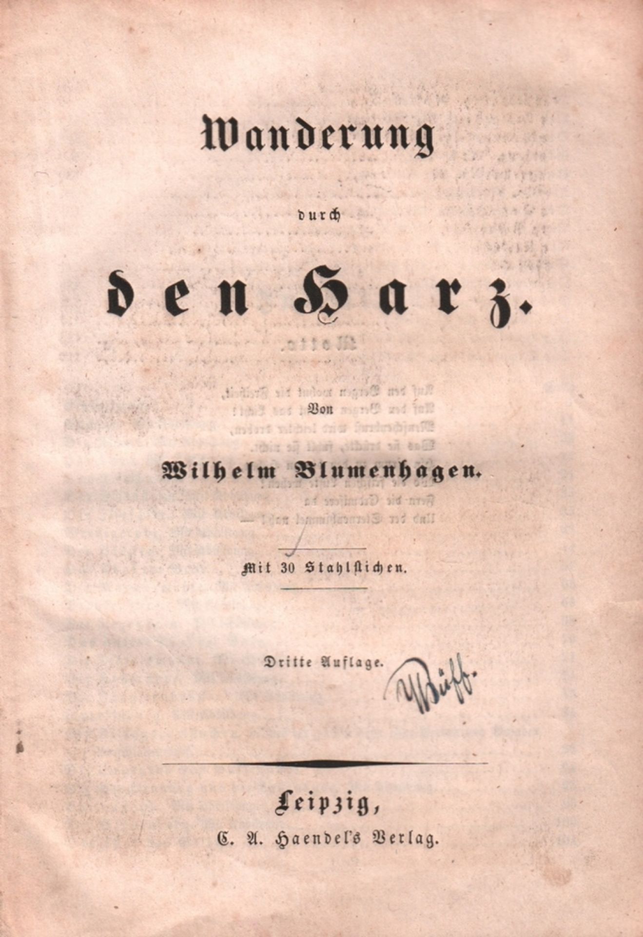 Harz. Blumenhagen, Wilhelm. Wanderung durch den Harz. 3. Auflage. Leipzig, Haendel, (1850). 8°.