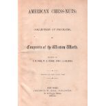 Cook, E(ugen) B(eauharnais), W. R. Henry und C. A. Gilberg. (Hrsg.) American Chess - Nuts: A