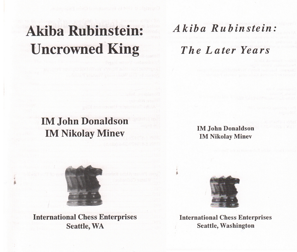 Rubinstein. Donaldson, John und Nikolay Minev. Akiba Rubinstein: Uncrowned King. / The Later