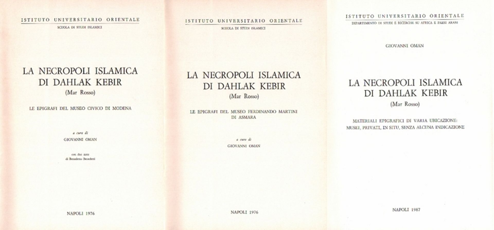 Islamistik. Oman, Giovanni. La Necropoli Islamica di Dahlak Kebir. (Mar Rosso) 3 Hefte. Napoli