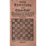 Deutliche Anweisung vom Schach - Spiel / Daraus man selbst alle Vortheile und Hand – Griffe ohne