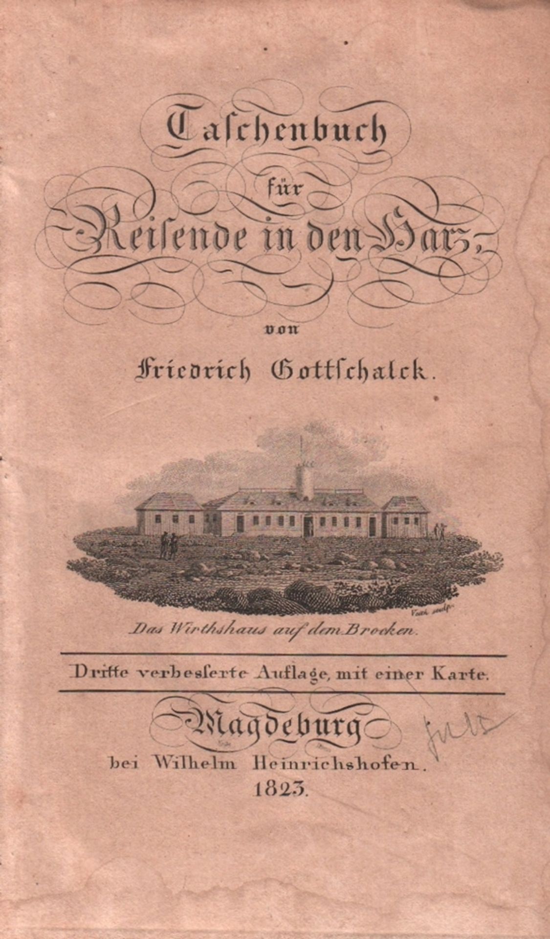 Harz. Gottschalck, Friedrich. Taschenbuch für Reisende in den Harz. 3. verbesserte Auflage.