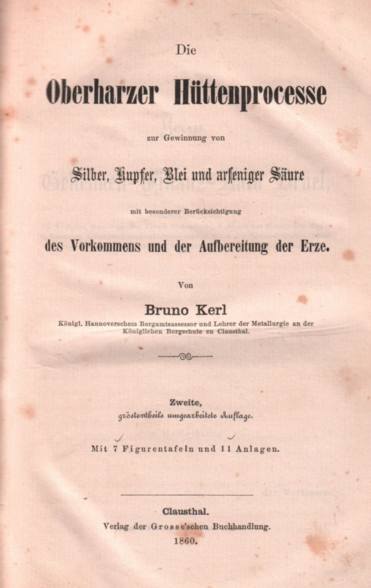 Harz. Bergbau. Kerl, Bruno. Die Oberharzer Hüttenprocesse zur Gewinnung von Silber, Kupfer, Blei und