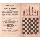 Check, Charles. An easy guide to the game of Chess: in which the manner of playing it is laid down