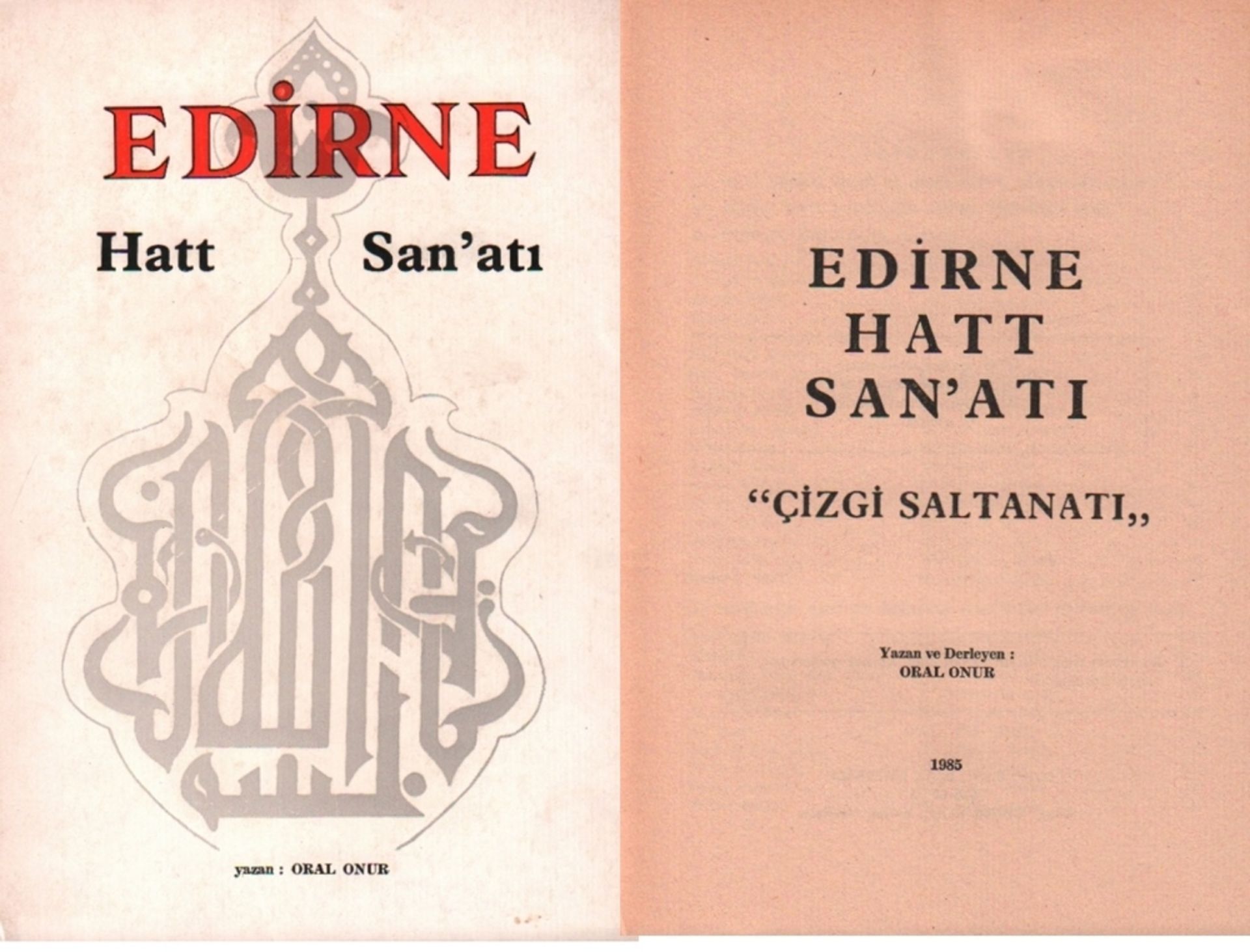 Islamistik. Onur, Oral. Edirne Hatt San'Ati. "Cizgi Saltanati". Dilek Matbaase, 1985. 8°. Mit