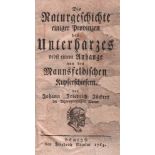 Harz. Bergbau. Zückert, Johann Friedrich. Die Naturgeschichte und Bergwercksverfassung des Ober -