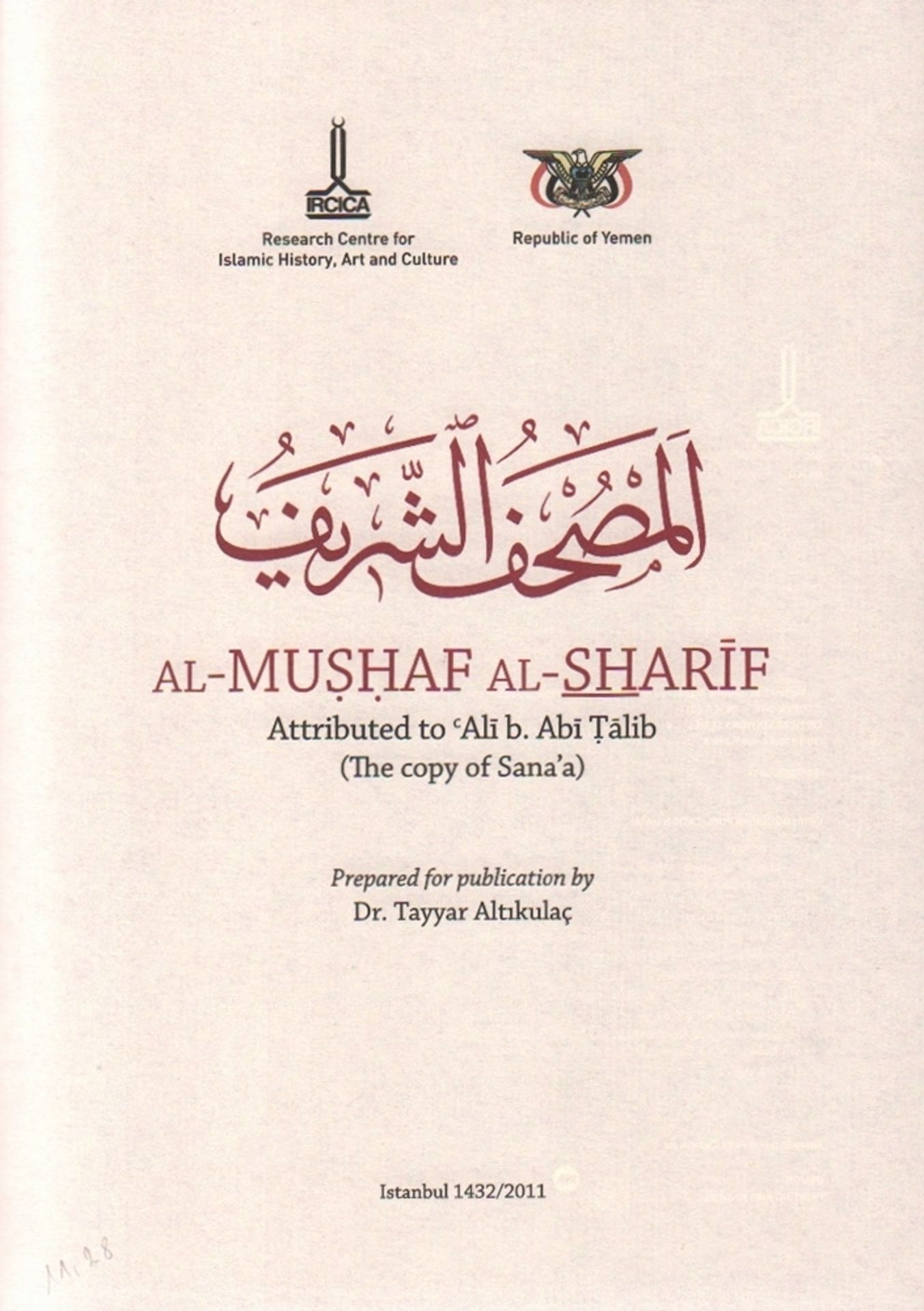 Islamistik. Altikulac, Tayyar. (Hrsg.) Al-Mushaf al-Sharif. Attributet to Ali b. Abi Talib. (The