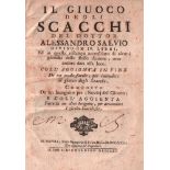 Salvio, Alessandro. Il giuoco degli scacchi ... diviso in IV. libri, ed in questa ristampa