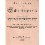 Hoffmann, Joh. Jos. Ign. Beiträge zum Schachspiel; theoretische Vorschriften und practische