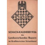 Bayern. Schach - Kalender 1936 des Landesverbandes Bayern im Großdeutschen Schachbund. (Nürnberg),