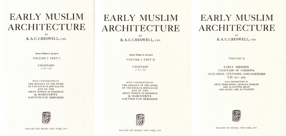 Islamistik. Creswell, K. A. C. Early Muslim Architecture. 2 Bände in 3 gebunden. 2 Auflage. New