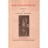 Dupuy - Mazuel, H. Der Schachspieler. Roman. Berlin, Knaur, (1927). 8°. 285 Seiten, 1 Bl.