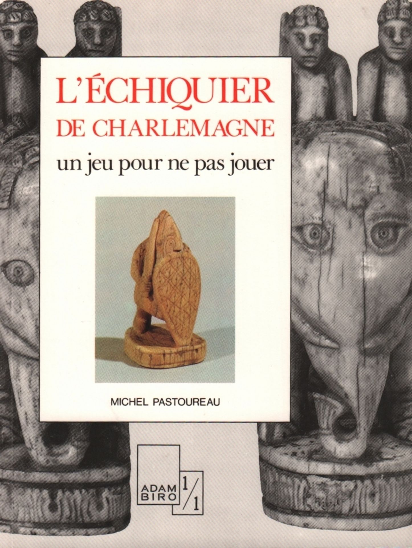 Pastoureau, Michel. L'échiquier de Charlemagne, un jeu pour ne pas jouer. Paris, Biro, 1990. 8°. Mit