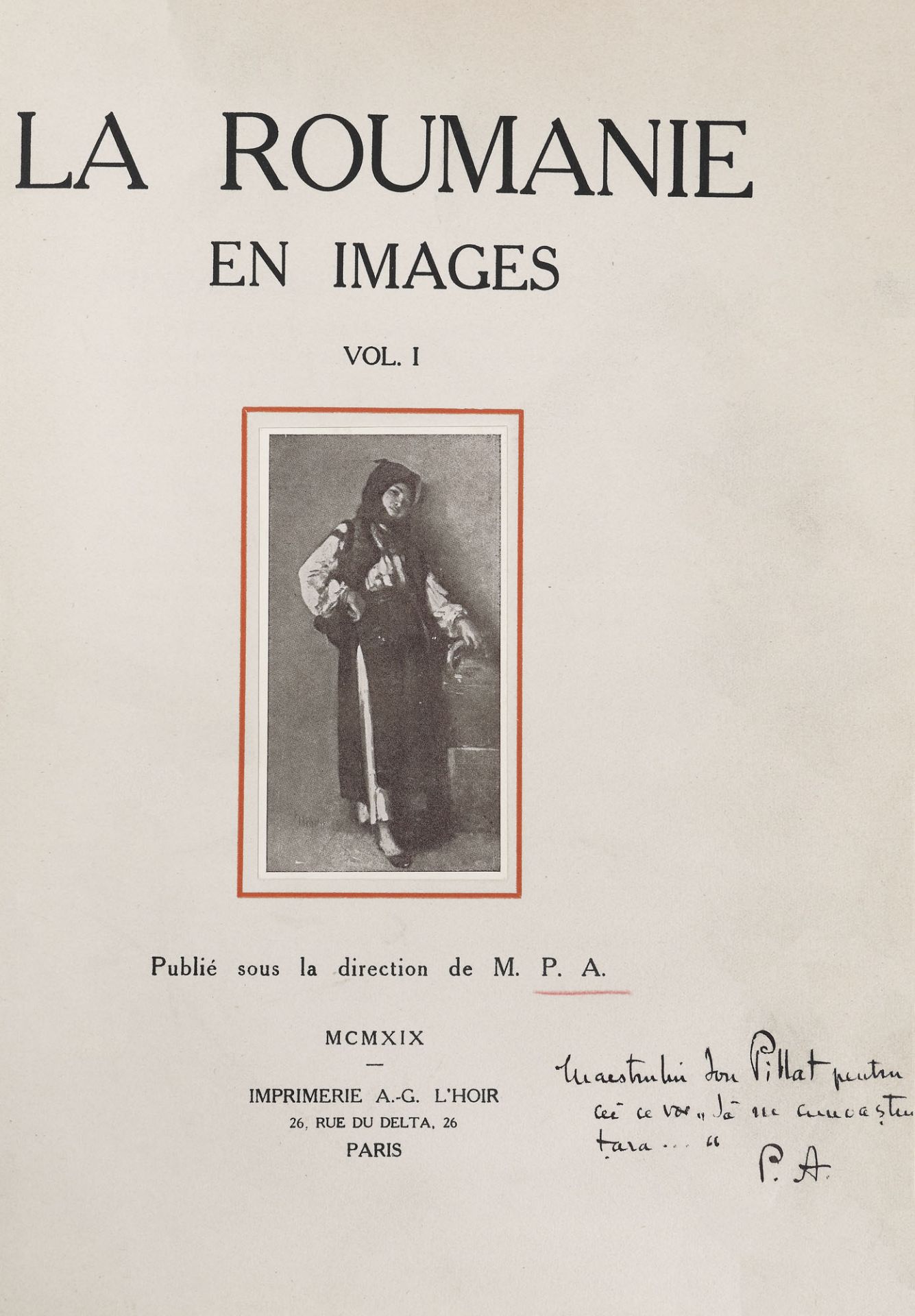 "România în imagini", by M.P.A., first volume, French, Paris, 1919, with the author's dedication to - Image 2 of 4