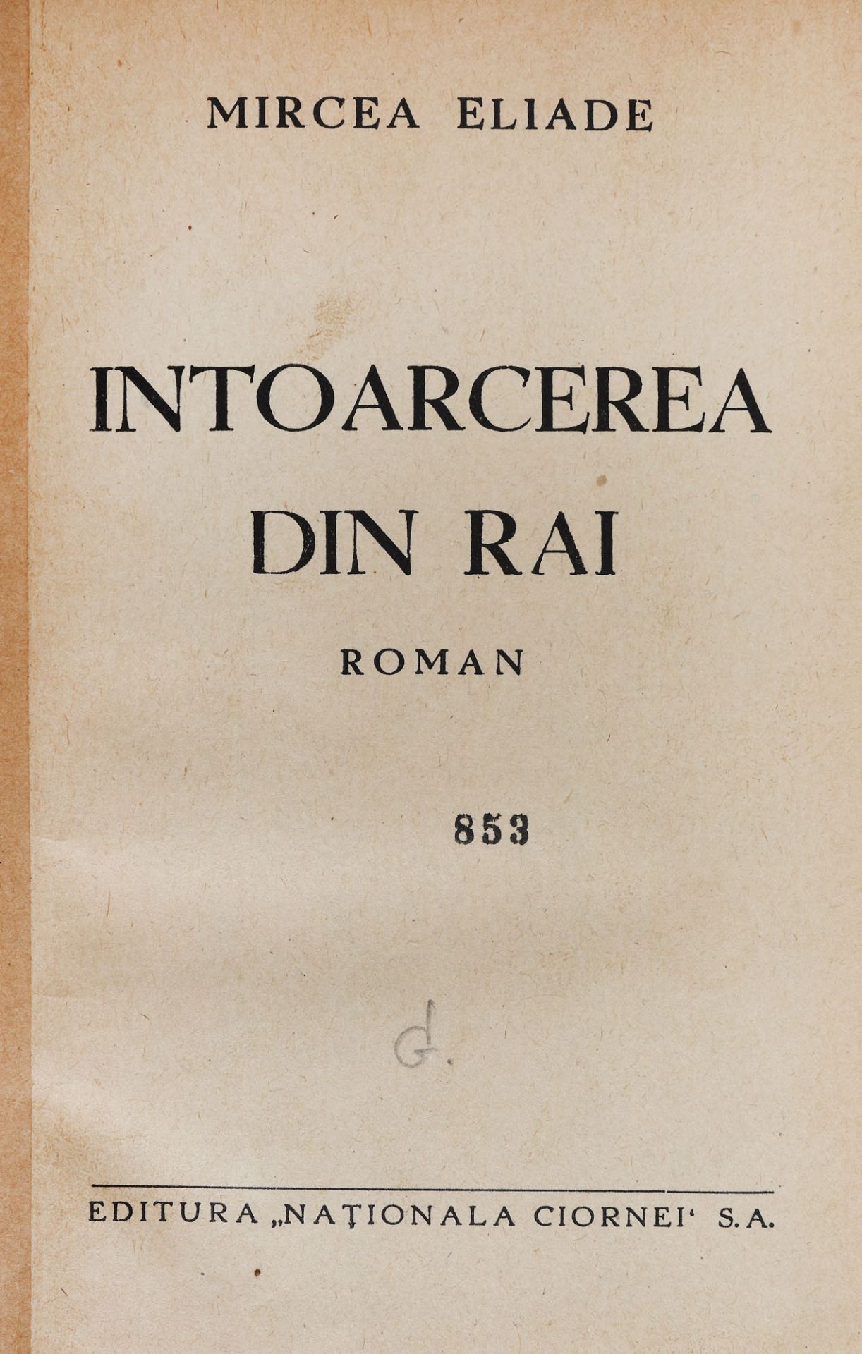 "Întoarcerea din rai", by Mircea Eliade, editio princeps, Bucharest, 1933, with the author's dedicat - Image 2 of 3