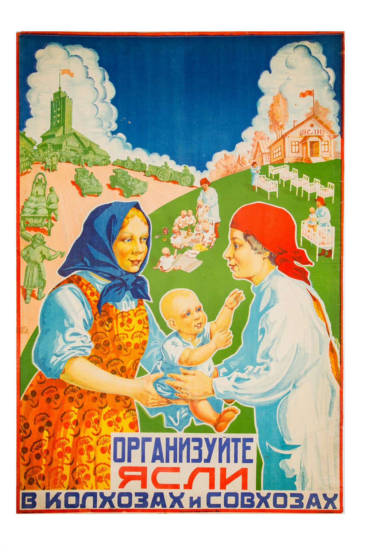 [Soviet] Poster â€œOrganize nursery in kolkhozes and sovkhozesâ€. â€“ Moscow, 1930.; 102,2x96,5 cm.