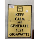 A CAST 'KEEP CALM AND GENERATE 1.21 GIGAWATTS' SIGN