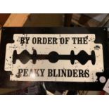 A TIN METAL GARAGE/ MAN CAVE SIGN ' BY ORDER OF THE PEAKY BLINDERS'