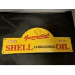 A HEAVY CAST METAL ' SHELL LUBRICATING OIL' SIGN (50.5X20CM)