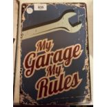 A VINTAGE STYLE 'MY GARAGE MY RULES' TIN METAL SIGN 20X30CM