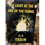 THE LIGHT AT THE END OF THE TUNNEL SIGN