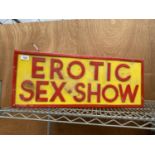 AN ILLUMINATED 'EROTIC SEX-SHOW' SIGN