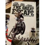 A METAL 'THE GREAT ESCAPE' SIGN - 45.5CM X 30.5CM