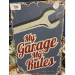 A METAL SIGN " MY GARAGE MY RULES"