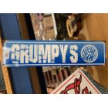 A METAL 'GRUMPY'S' SIGN - 46CM X 11.5CM