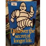 A METAL WALL SIGN " DISCOVER THE SECRET OF LONGER LIFE " SWITCH TO MITCHELIN "