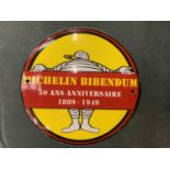 A SMALL METAL CIRCULAR 'MICHELIN' SIGN - BIBENDUM ANNIVERSARY ADVERTISING , DIAMETER " 15 CM