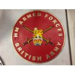 A CAST 'H M ARMED FORCES BRITISH ARMY' SIGN 24CM DIAMETER