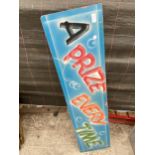 A VINTAGE HAND PAINTED 70'S FAIRGROUND SIGN PRIZE EVERYTIME
