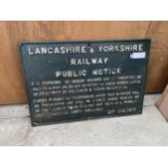 A VINTAGE CAST IRON LANCASHIRE & YORKSHIRE RAILWAY PUBLIC NOTICE SIGN