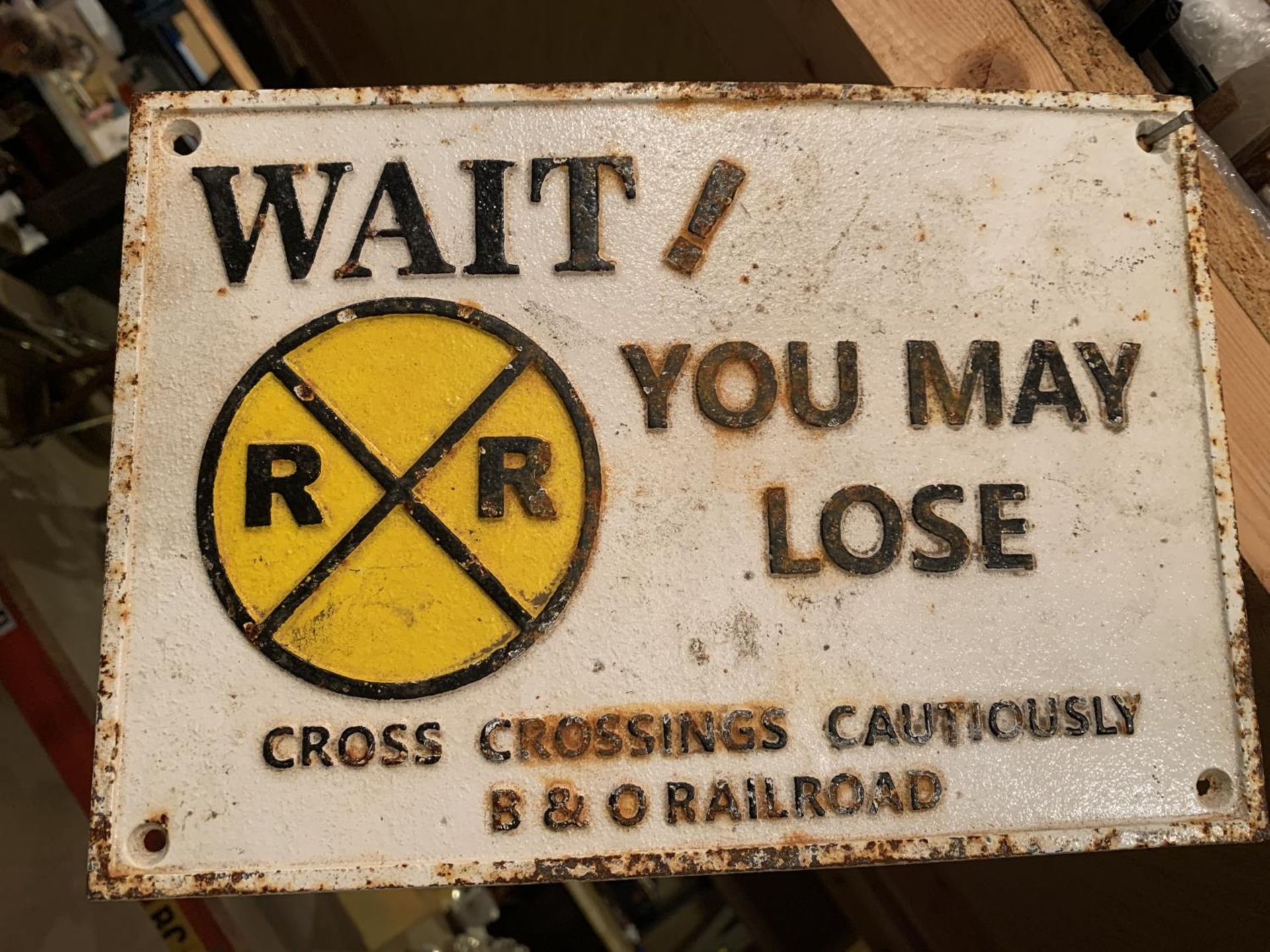 A CAST SIGN - YOU MAY LOSE