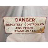 A METAL DANGER SIGN SIZE 70CM X 30CM