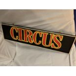 A PAINTED WOODEN CIRCUS SIGN 32CM X 124CM