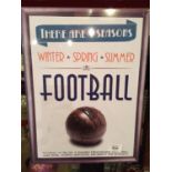 A TIN PLATE SIGN SAYING THERE ARE FOUR SEASONS. WINTER, SPRING, SUMMER, FOOTBALL
