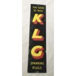 A KLG Sparking Plugs 'Too Good To Miss' rectangular enamel sign, 6 x 25".