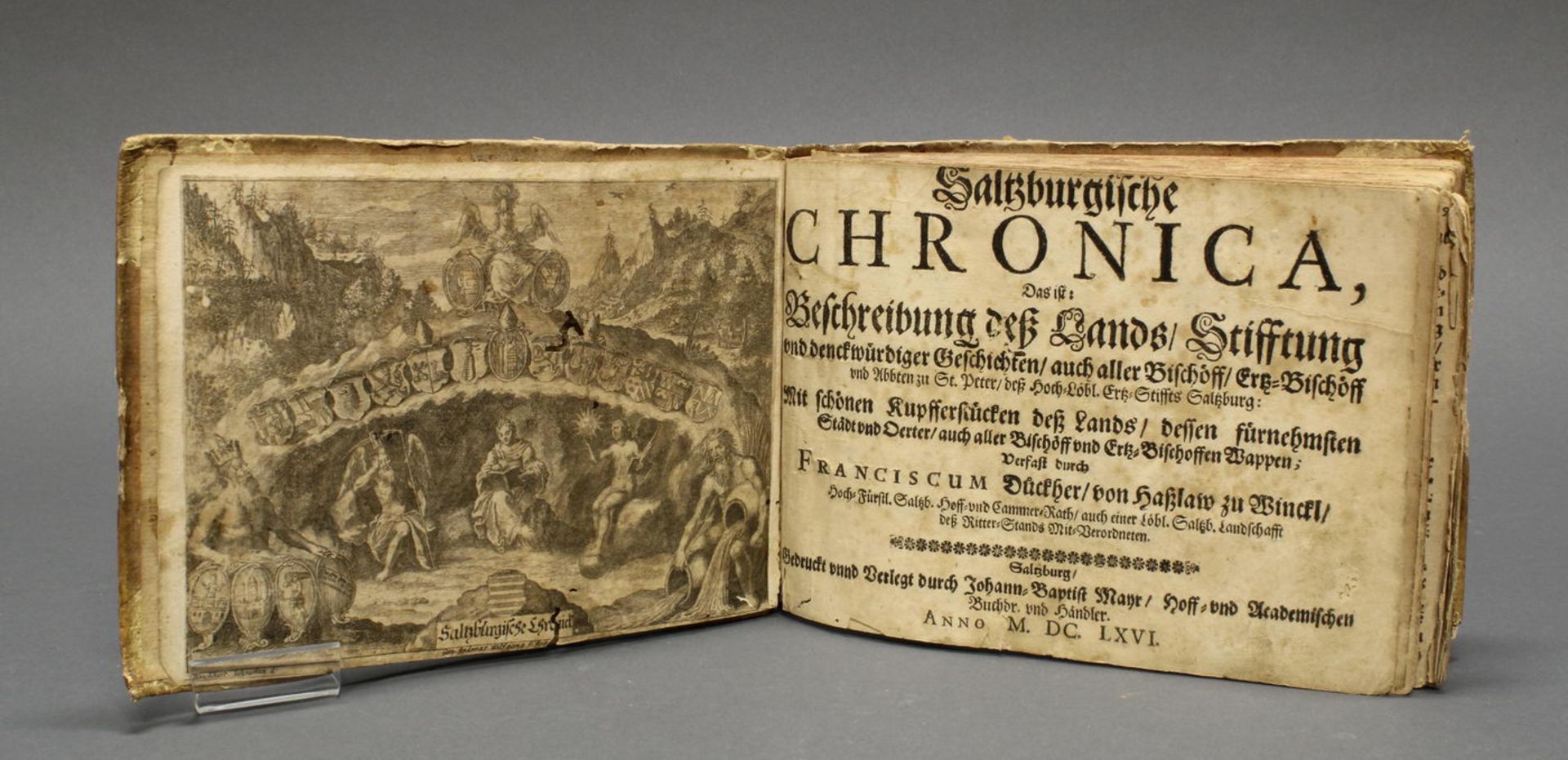 Franciscus Dückher von Haßlau zu Winckl, "Saltzburgische Chronica", Salzburg, 1666, bei Johann Ba