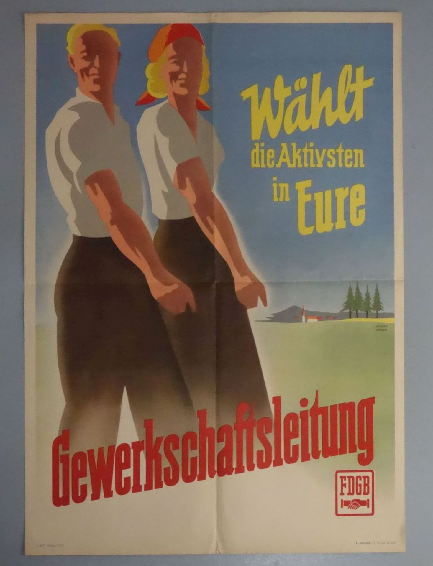 POLITISCHES PLAKAT DER DDR: DEWAG WERNER "WÄHLT DIE AKTIVSTEN IN EURE GEWERKSCHAFTSLEITUNG"