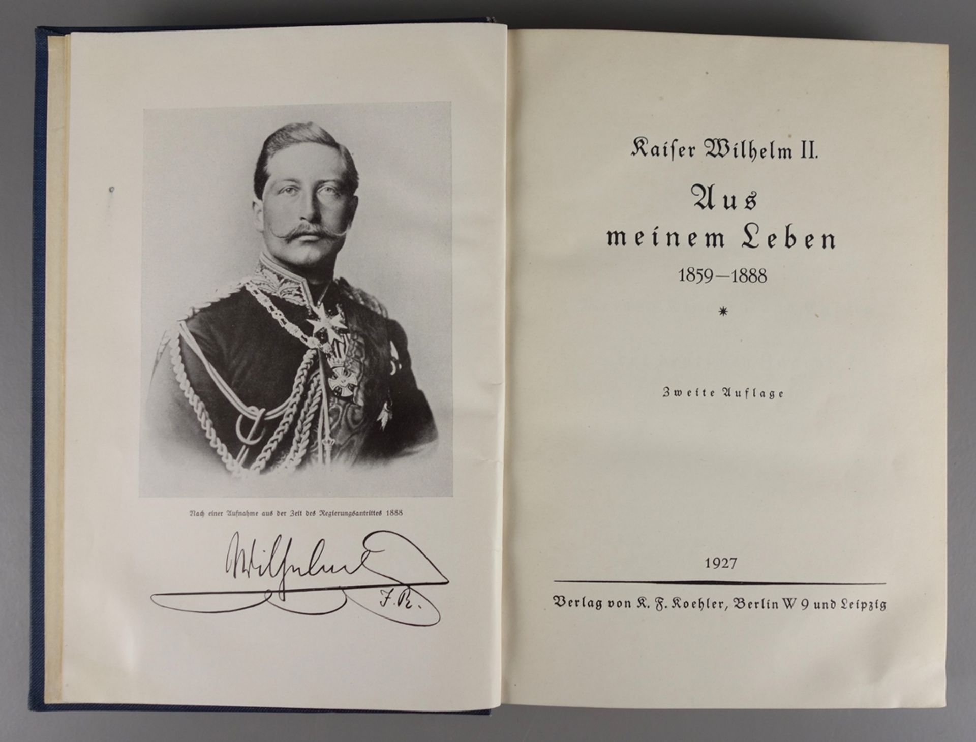 Kaiser Wilhelm II. "Aus meinem Leben", 1927, 2.Auflage, K.F.Köhler Verlag, Berl