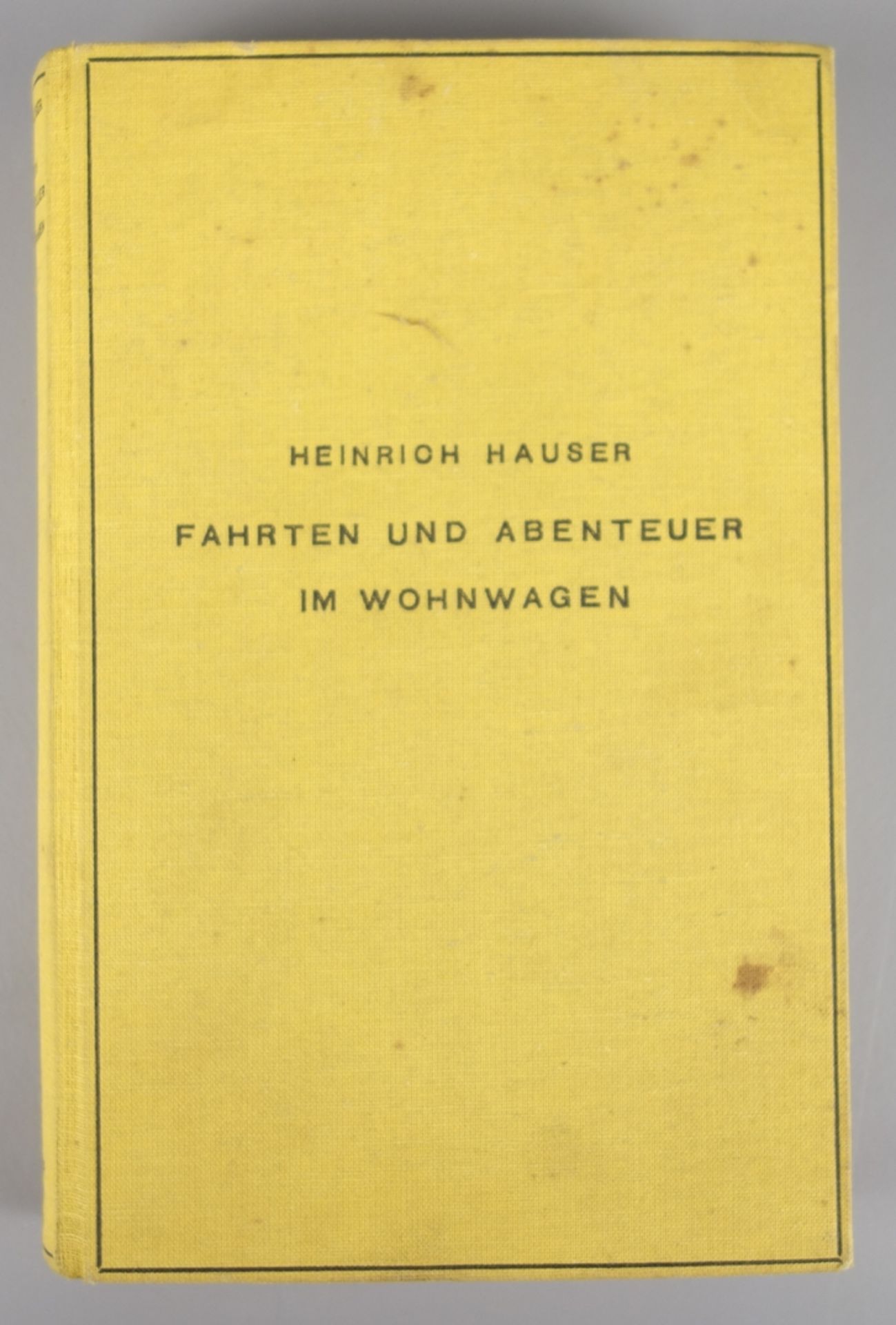 Fahrten und Abenteuer im Wohnwagen, Heinrich Hauser, 1935