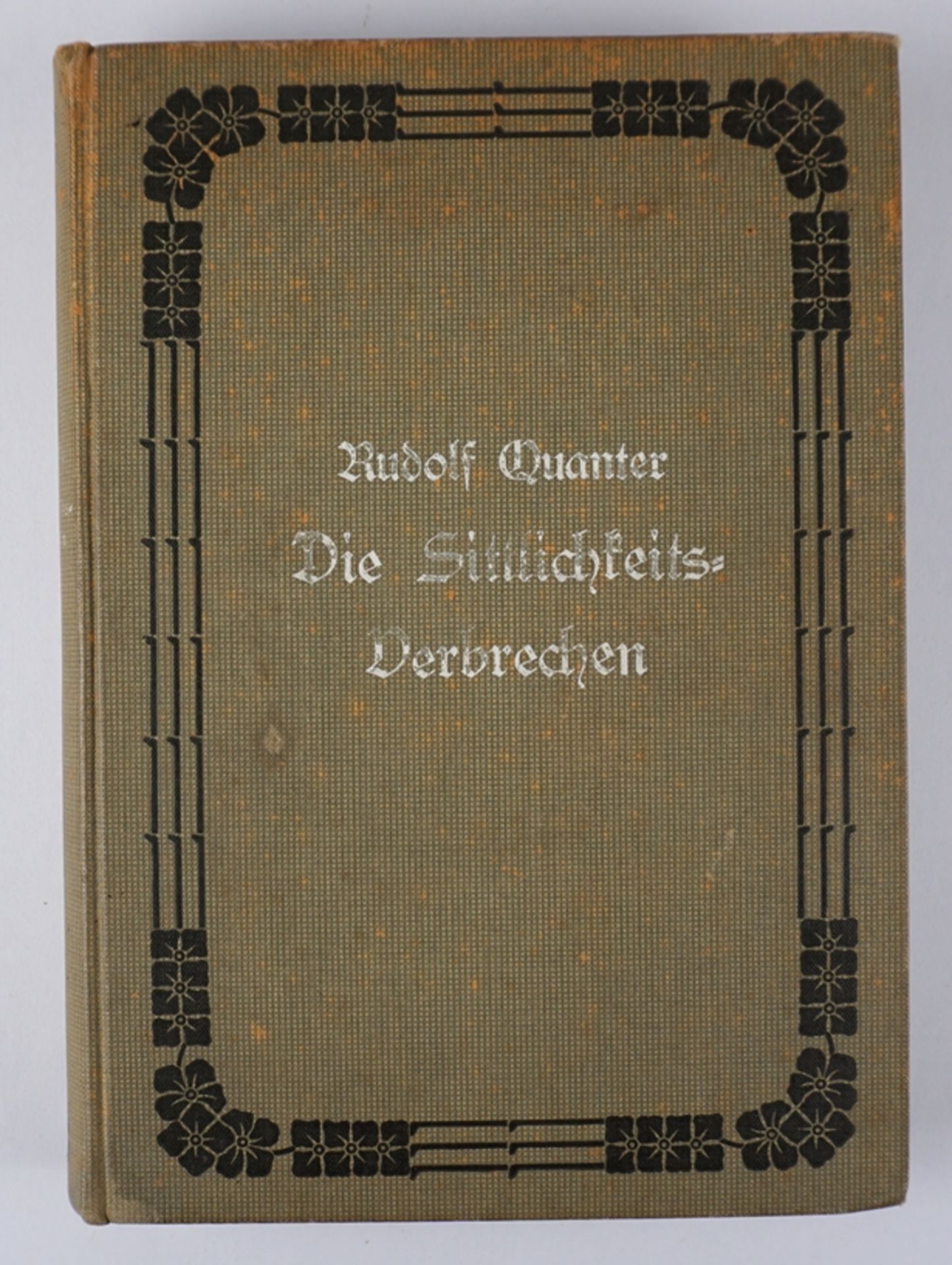 Die Sittlichkeitsverbrechen, Rudolf Quanter, Hugo Bermühler Verlag, 1904