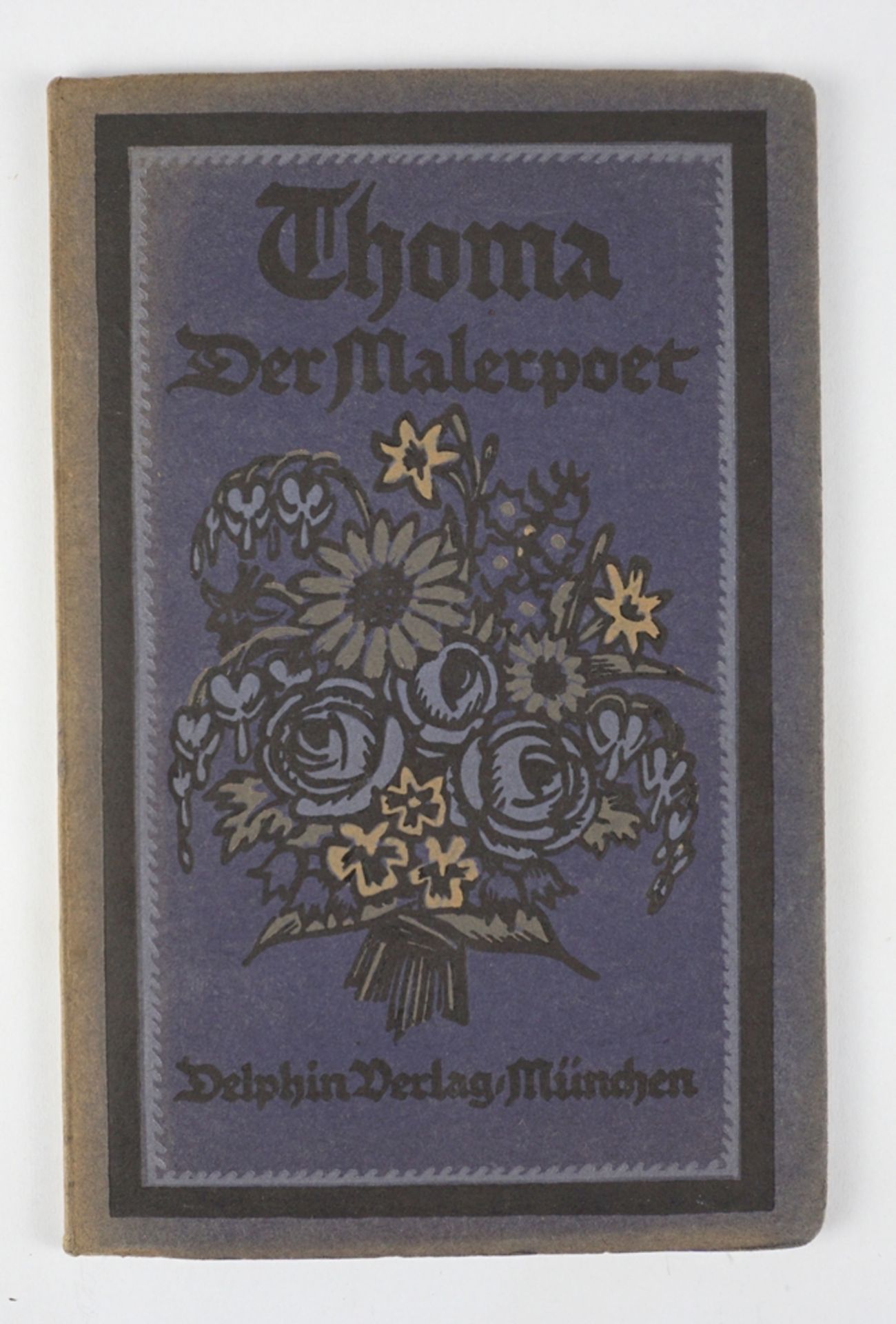Thoma - Der Malerpoet, Delphin-Verlag, München 1922